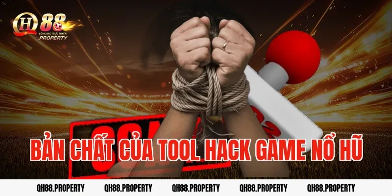 Bản Chất Của Tool Hack Game Nổ Hũ