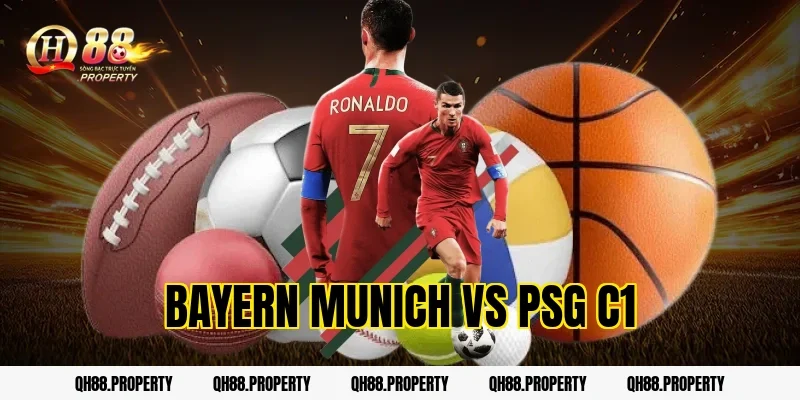 Nhận Định Bayern Munich vs PSG – Đại Chiến C1