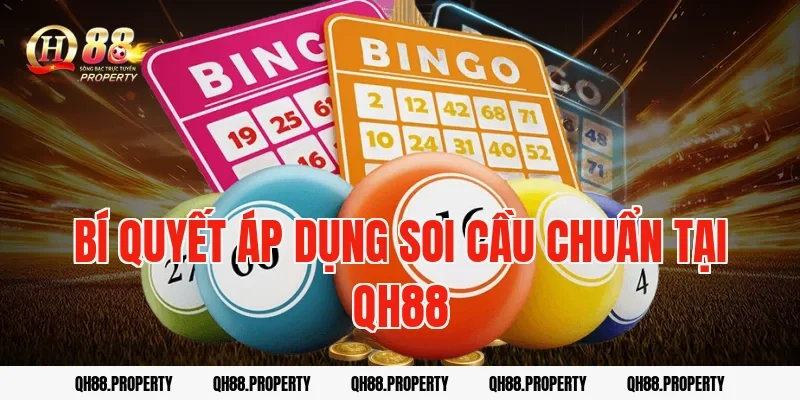 Bí quyết áp dụng soi cầu chuẩn tại QH88