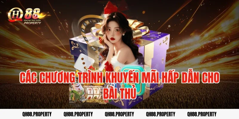 Các chương trình khuyến mãi hấp dẫn cho bài thủ