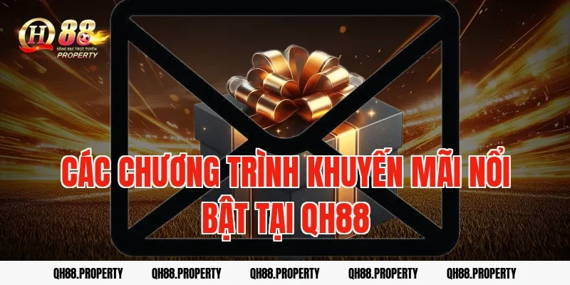 Các Chương Trình Khuyến Mãi Nổi Bật Tại QH88