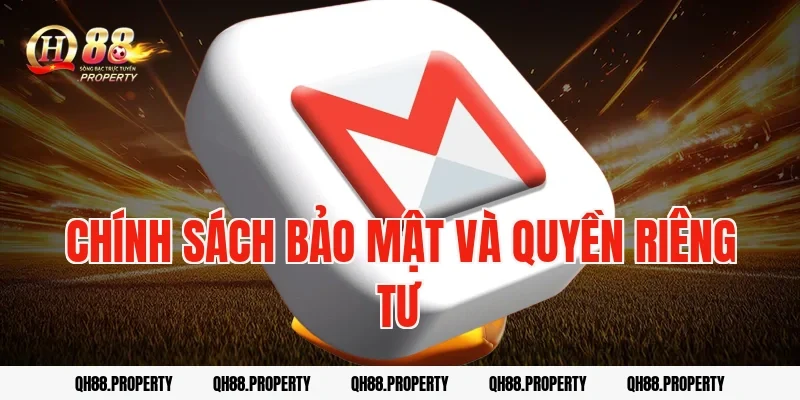 Chính sách bảo mật và quyền riêng tư