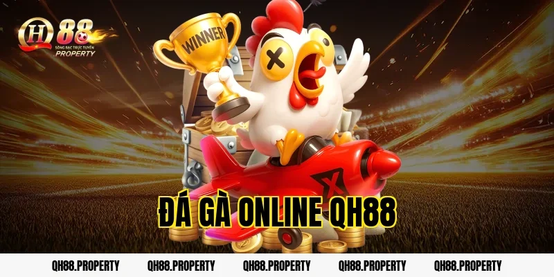 Đá Gà Online QH88 – Hướng Dẫn Cược & Theo Dõi Trực Tiếp