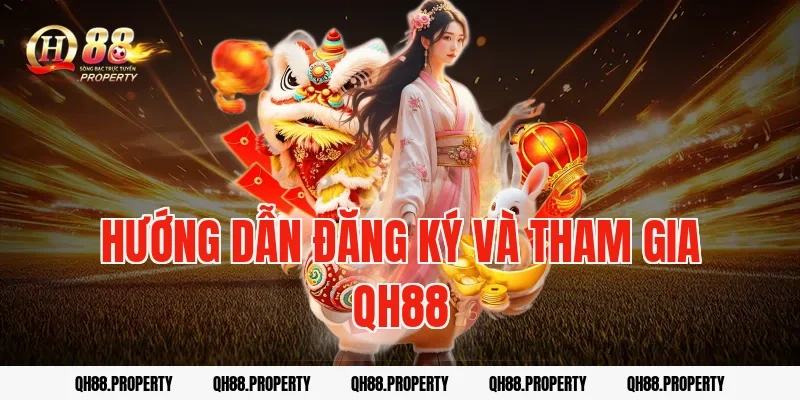 Hướng dẫn đăng ký và tham gia QH88
