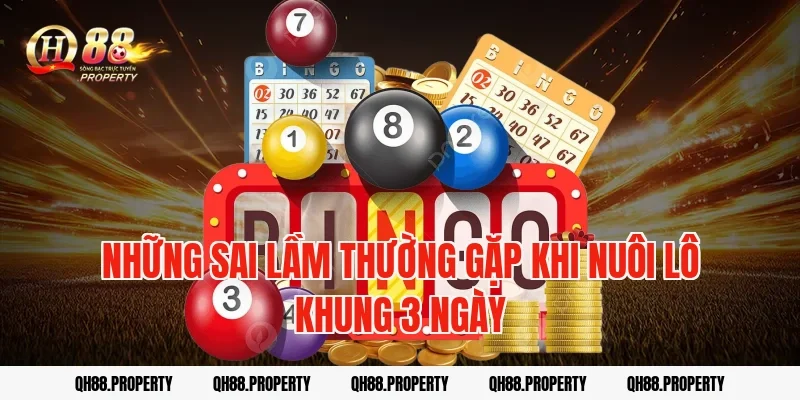 Những sai lầm thường gặp khi nuôi lô khung 3 ngày
