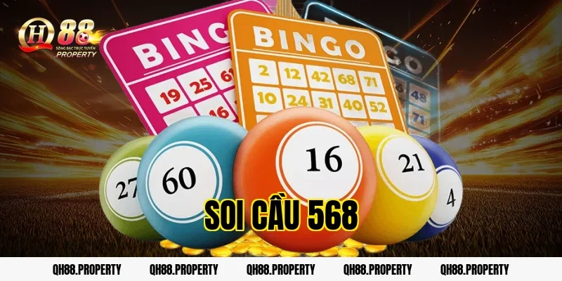 Soi Cầu 568 – Bí Quyết Thắng Lớn Cùng QH88 Uy Tín Nhất 2025