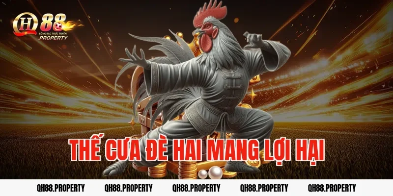 Thế cưa đè hai mang lợi hại